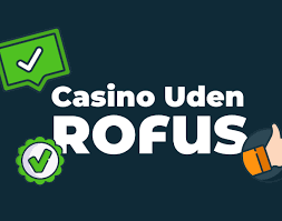 Bedste Casino Uden Rofus Spill Med Frihed Bedste Casino Uden Rofus Spill Med Frihed