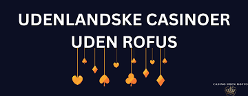 Online Casinoer Uden ROFUS Din Guide til Spil uden Begrænsninger 1581206378 Online Casinoer Uden ROFUS Din Guide til Spil uden Begrænsninger 1581206378