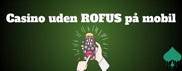 Casino Uden ROFUS Bonusser En Guide til Online Spil